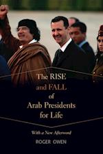 Rise and Fall of Arab Presidents for Life