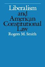 Liberalism and American Constitutional Law