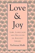 Love and Joy: Law, Language, and Religion in Ancient Israel 