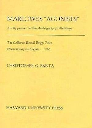 Marlowe’s “Agonists”