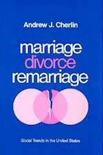 Marriage, Divorce, Remarriage, Revised and Enlarged Edition