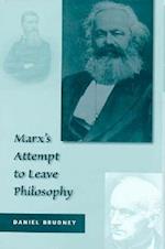 Marx’s Attempt to Leave Philosophy