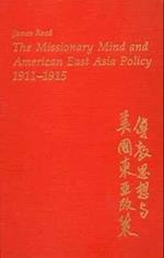 The Missionary Mind and American East Asia Policy, 1911-1915