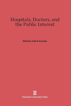 Hospitals, Doctors, and the Public Interest