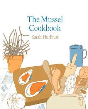 The Mussel Cookbook