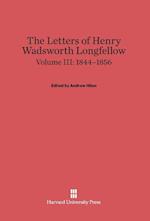 The Letters of Henry Wadsworth Longfellow, Volume III: 1844-1856