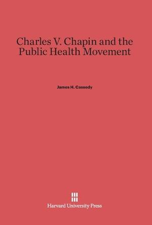 Charles V. Chapin and the Public Health Movement