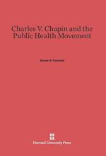 Charles V. Chapin and the Public Health Movement