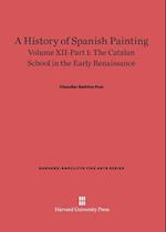 A History of Spanish Painting, Volume XII: The Catalan School in the Early Renaissance, Part 1