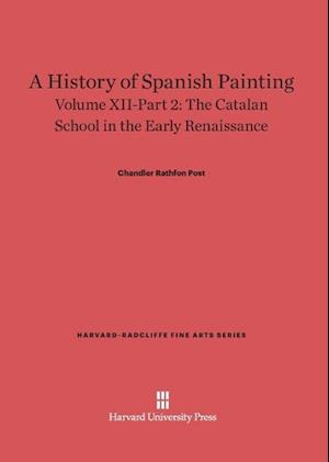 A History of Spanish Painting, Volume XII: The Catalan School in the Early Renaissance, Part 2