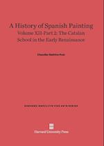 A History of Spanish Painting, Volume XII: The Catalan School in the Early Renaissance, Part 2