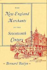 The New England Merchants in the Seventeenth Century