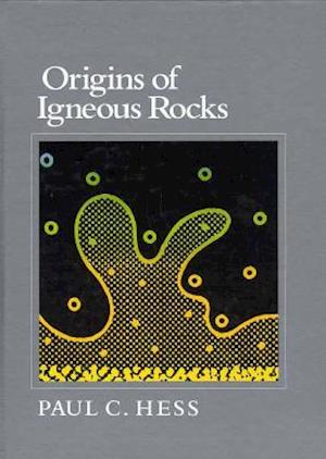 Origins of Igneous Rocks