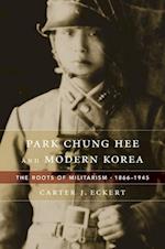 Park Chung Hee and Modern Korea