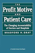 The Profit Motive and Patient Care