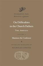 On Difficulties in the Church Fathers: The Ambigua