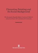 Florentine Painting and Its Social Background