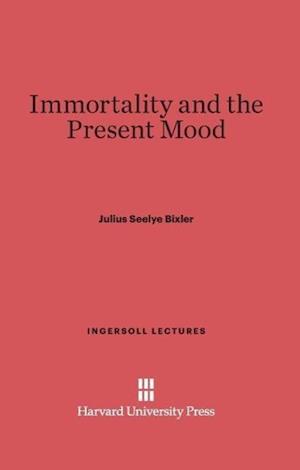 Immortality and the Present Mood