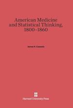 American Medicine and Statistical Thinking, 1800-1860