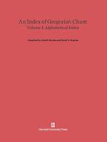 An Index of Gregorian Chant, Volume I