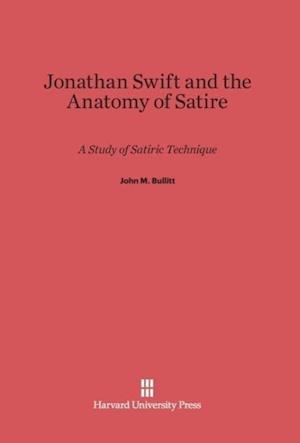 Jonathan Swift and the Anatomy of Satire