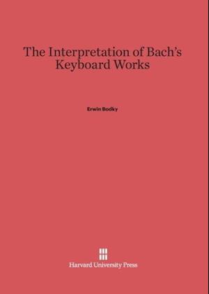 The Interpretation of Bach's Keyboard Works