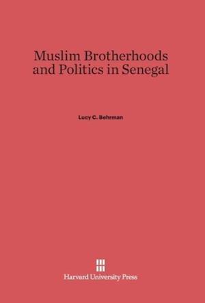 Muslim Brotherhoods and Politics in Senegal