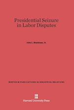 Presidential Seizure in Labor Disputes
