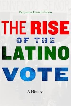 The Rise of the Latino Vote