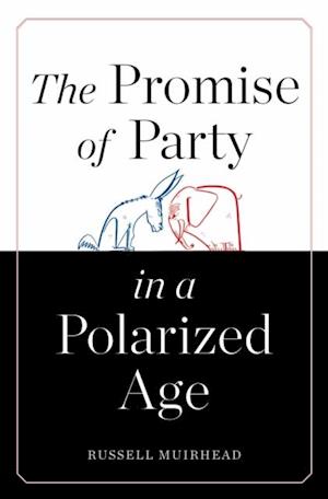 Promise of Party in a Polarized Age