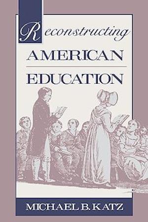 Reconstructing American Education