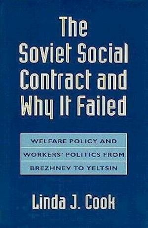 The Soviet Social Contract and Why It Failed