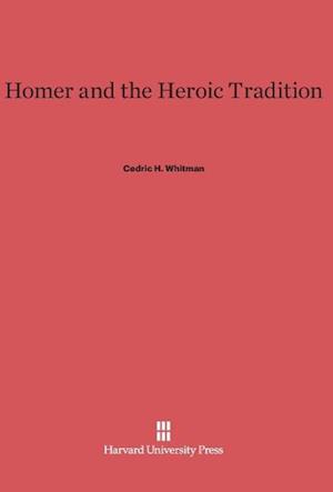 Homer and the Heroic Tradition