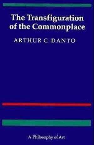 The Transfiguration of the Commonplace