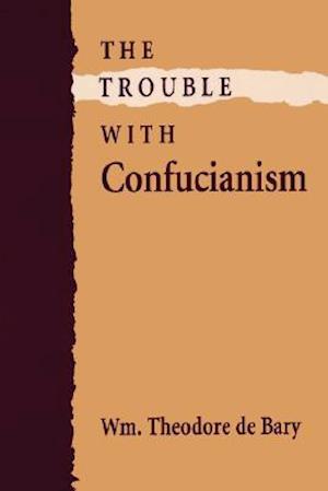 The Trouble with Confucianism