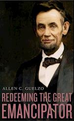 Redeeming the Great Emancipator