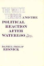The White Terror and the Political Reaction after Waterloo