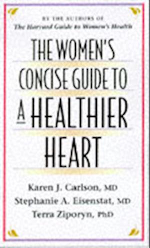 The Women's Concise Guide to a Healthier Heart