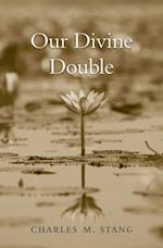 Our Divine Double