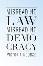 Misreading Law, Misreading Democracy