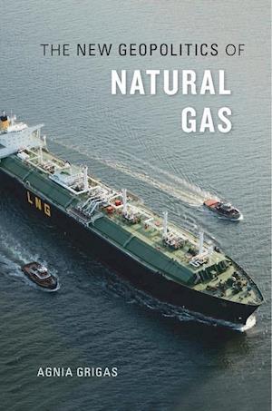 The New Geopolitics of Natural Gas