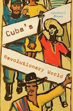 Cuba’s Revolutionary World