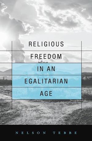 Religious Freedom in an Egalitarian Age