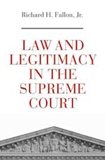 Law and Legitimacy in the Supreme Court