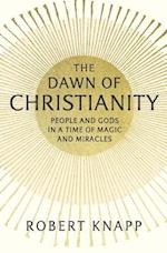 The Dawn of Christianity