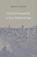 Clerical Households in Late Medieval Italy