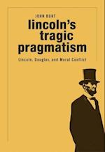 Lincoln'S Tragic Pragmatism