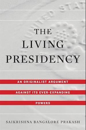 The Living Presidency