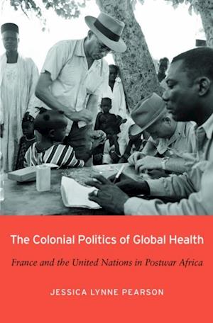 Colonial Politics of Global Health