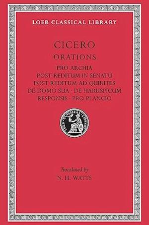 Pro Archia. Post Reditum in Senatu. Post Reditum ad Quirites. De Domo Sua. De Haruspicum Responsis. Pro Plancio